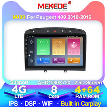 Load image into Gallery viewer, MEKEDE 4+64G car stereo for 2010-2015 2016 PEUGEOT 308 408 with GPS Navigation Head Unit Mirror Link 4G WiFi