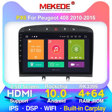Load image into Gallery viewer, MEKEDE 4+64G car stereo for 2010-2015 2016 PEUGEOT 308 408 with GPS Navigation Head Unit Mirror Link 4G WiFi